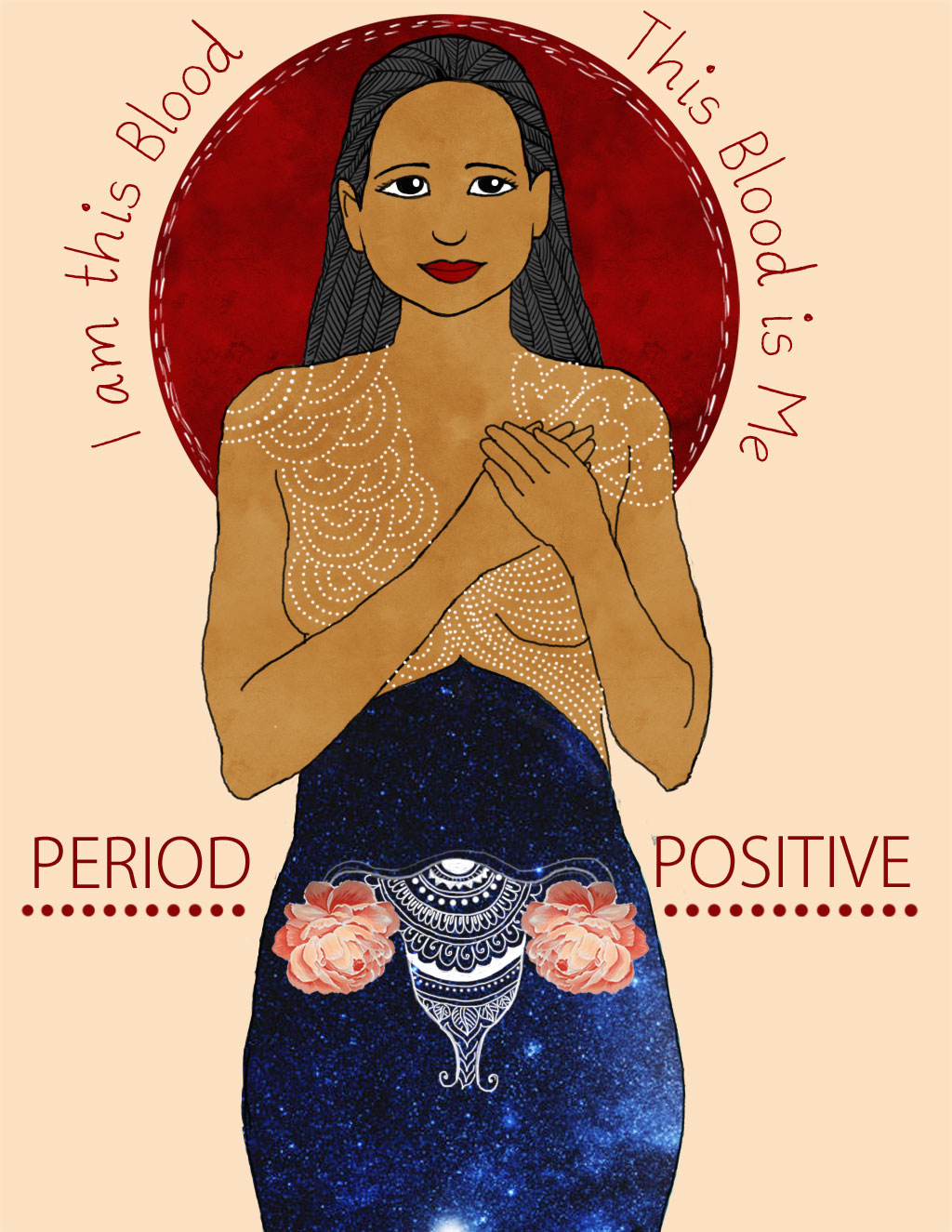 (Submitted by Palashi Vaghela and Aditi Gupta) "I am this blood. This blood is me. I will not be ashamed of who I am." 